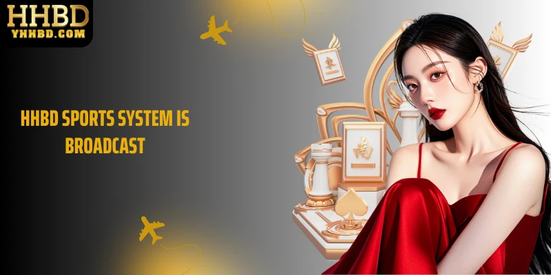 HHBD sports system is broadcast