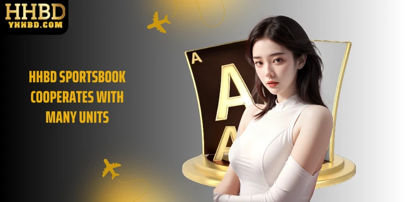 HHBD sportsbook cooperates with many units