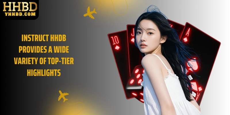 Instruct HHDB provides a wide variety of top-tier highlights