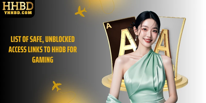 List of safe, unblocked access links to HHDB for gaming