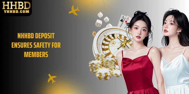 NHHBD deposit ensures safety for members