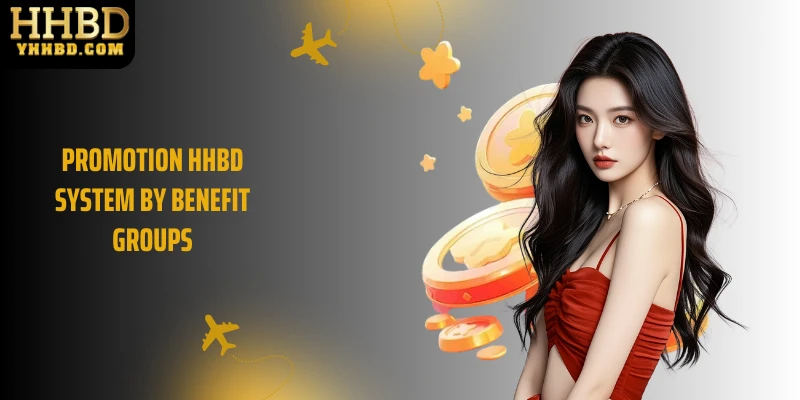 Promotion HHBD system by benefit groups