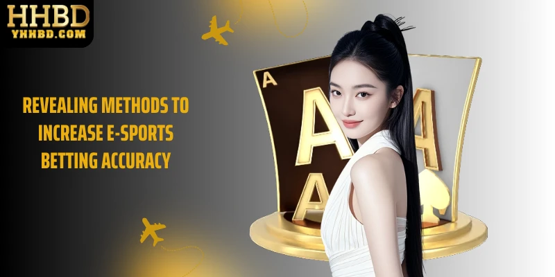 Revealing methods to increase E-sports betting accuracy